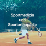 Sportmedizin und Sportorthopädie